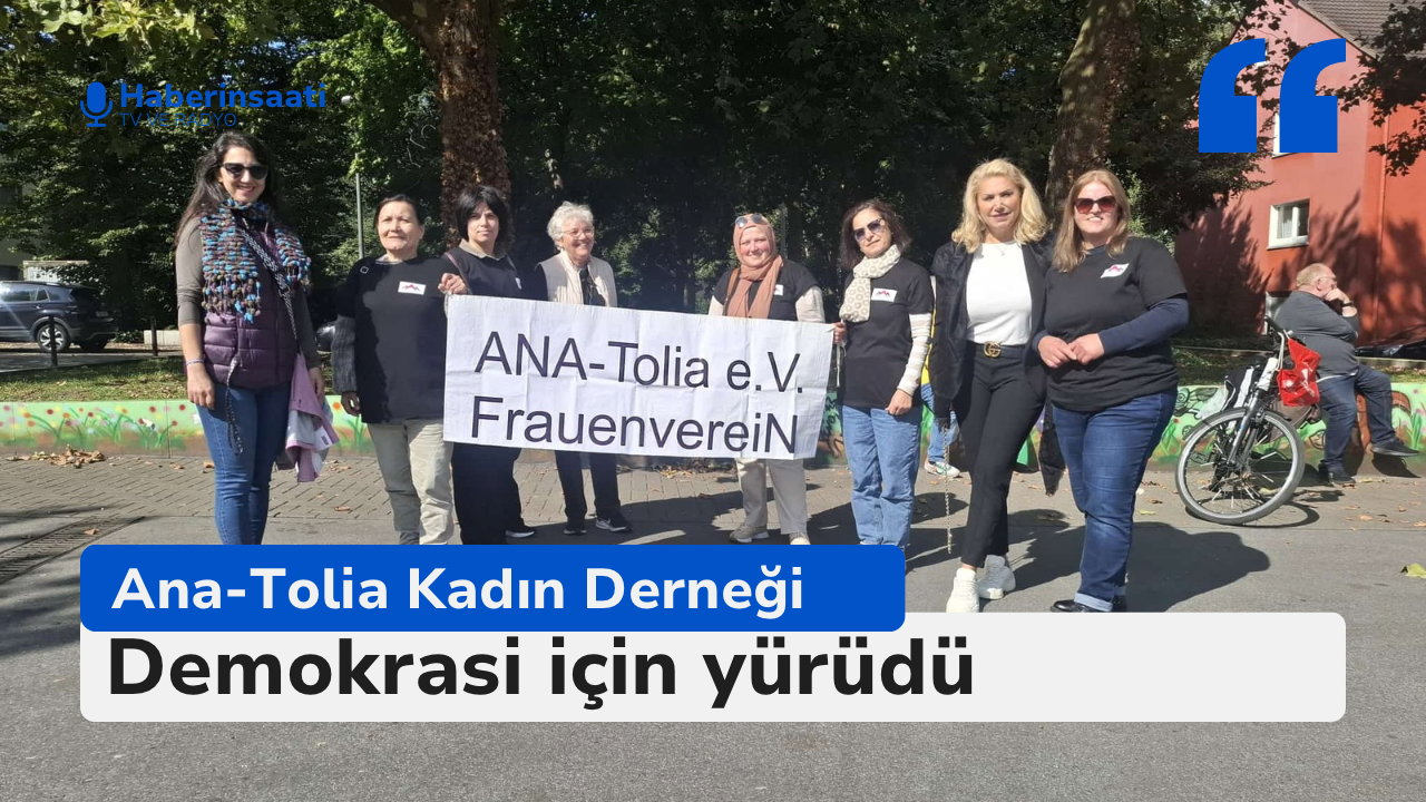 Ana-Tolia Kadın Derneği Demokrasi için yürüdü