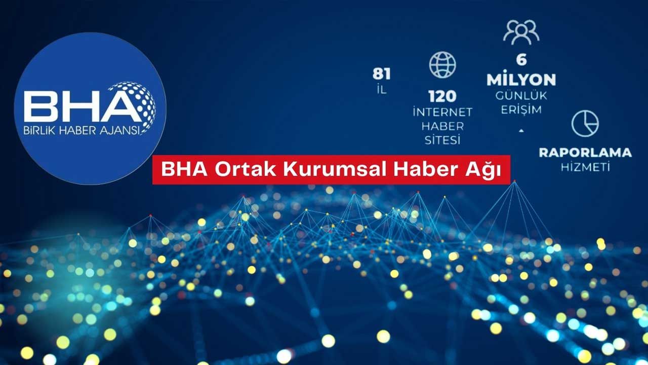 BHA ile 81 ilde etkili kurumsal iletişim dönemi