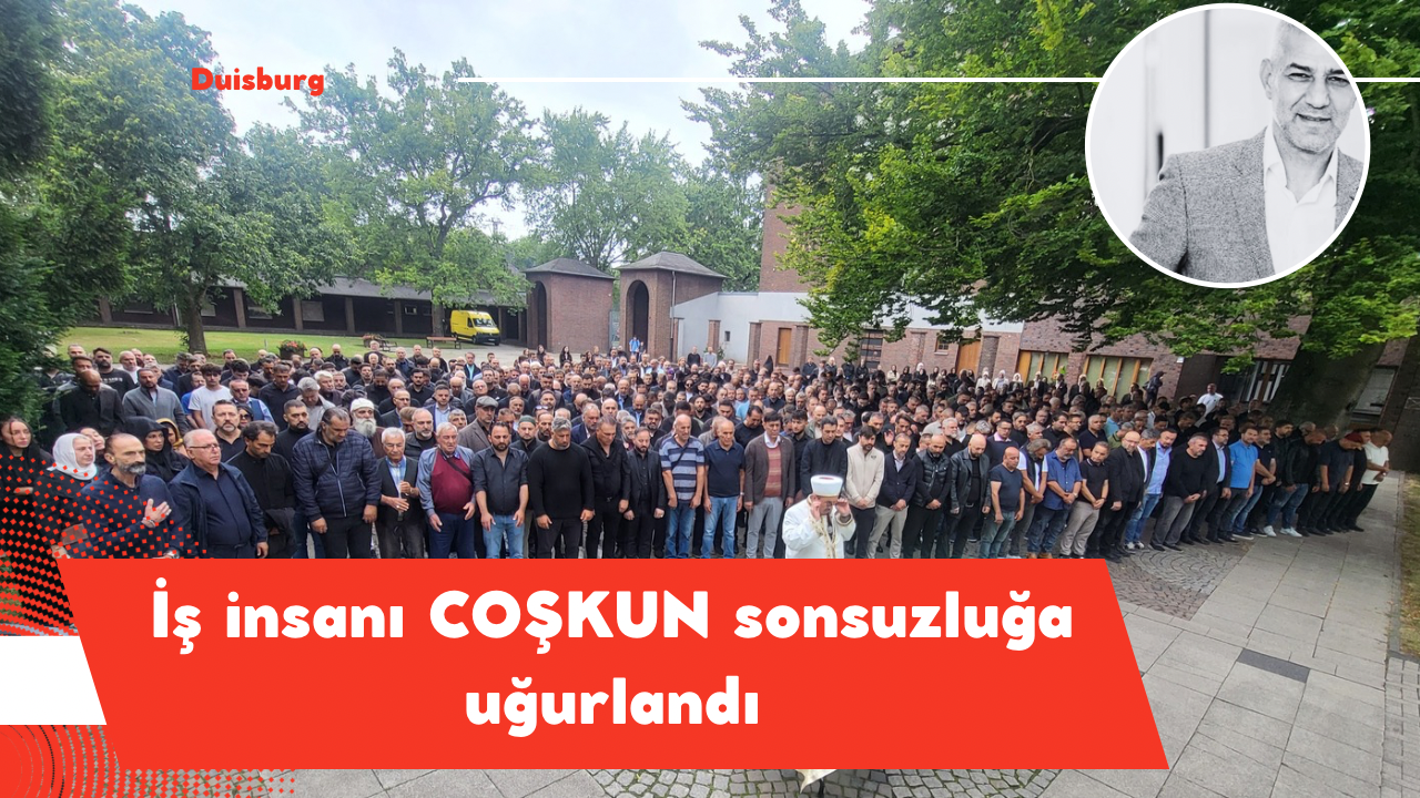 İş insanı COŞKUN' a HÜZÜNLÜ Veda