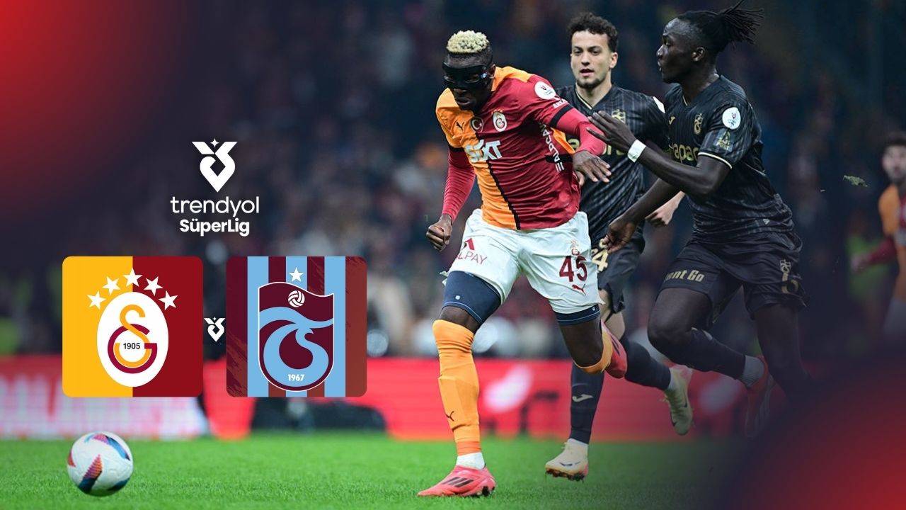 RAMS Park'ta dev randevu: Lider Galatasaray, Trabzonspor'u ağırlıyor