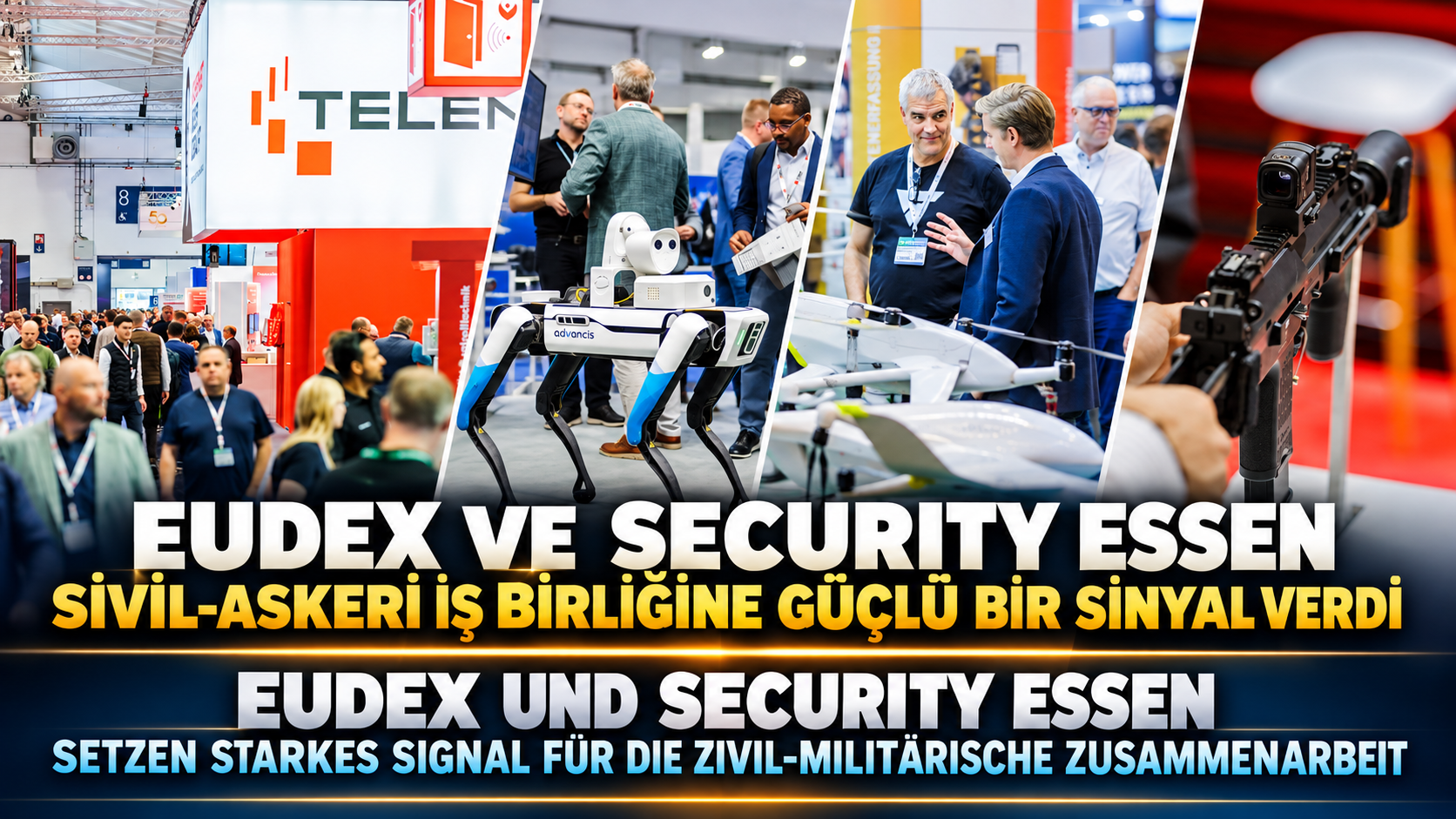 EUDEX ve Security Essen, sivil-askeri iş birliğine güçlü bir sinyal verdi
